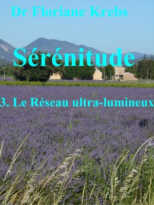 cover image of SÉRÉNITUDE 3 LE RÉSEAU ULTRA-LUMINEUX